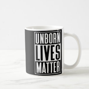Unborn Lives Pro-Life Conservative Christian Coffee Mug