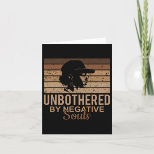 Unbothered By Negative Souls Afro African Women Bl Card