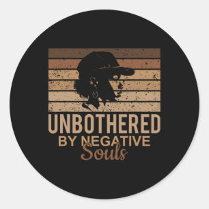 Unbothered By Negative Souls Afro African Women Bl Classic Round Sticker