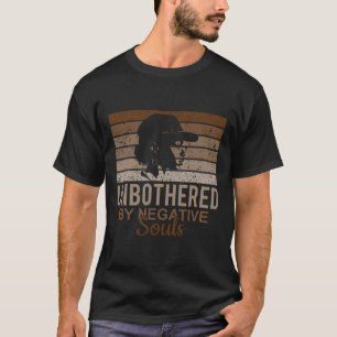 Unbothered By Negative Souls Afro African Women Bl T-Shirt