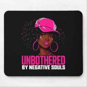 Unbothered By Negative Souls Afro Queen Sy Black W Mouse Pad