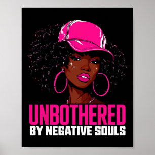 Unbothered By Negative Souls Afro Queen Sy Black W Poster