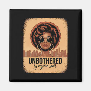 Unbothered By Negative Souls Black History Month Magnet