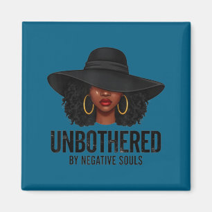 Unbothered By Negative Souls Black Woman Art Melan Magnet
