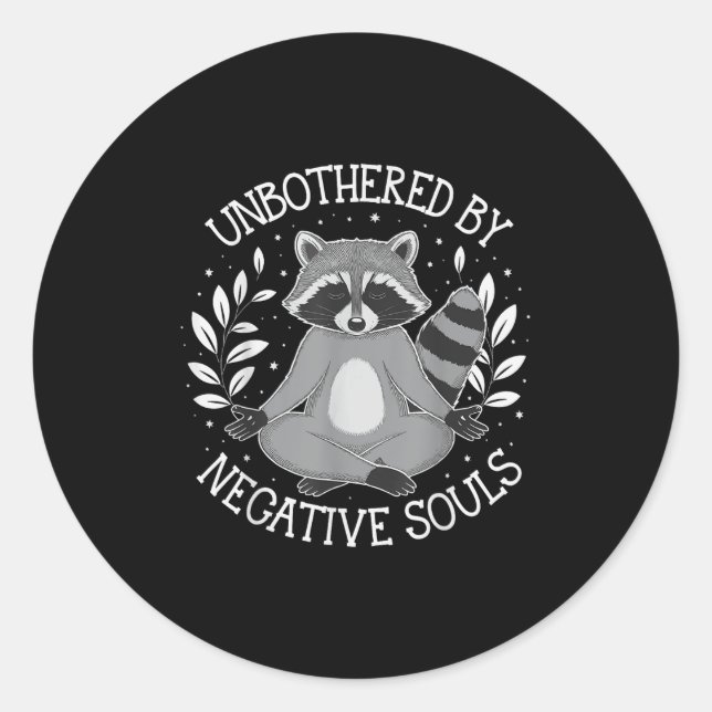 Unbothered By Negative Souls  Classic Round Sticker (Front)