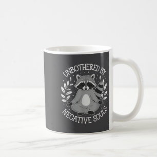 Unbothered By Negative Souls  Coffee Mug