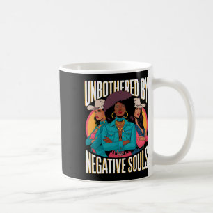Unbothered By Negative Souls Cowgirls Melanin Blac Coffee Mug
