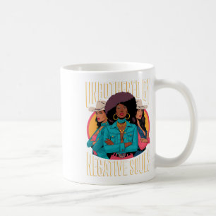 Unbothered By Negative Souls Cowgirls Melanin Blac Coffee Mug