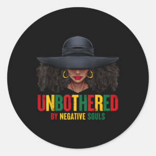 Unbothered By Negative Souls Juneteenth Black Wome Classic Round Sticker