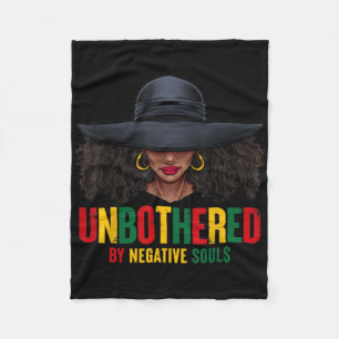 Unbothered By Negative Souls Juneteenth Black Wome Fleece Blanket
