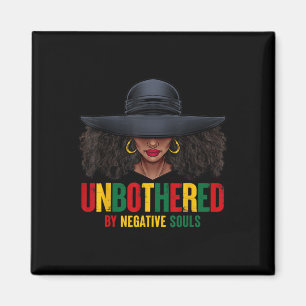 Unbothered By Negative Souls Juneteenth Black Wome Magnet