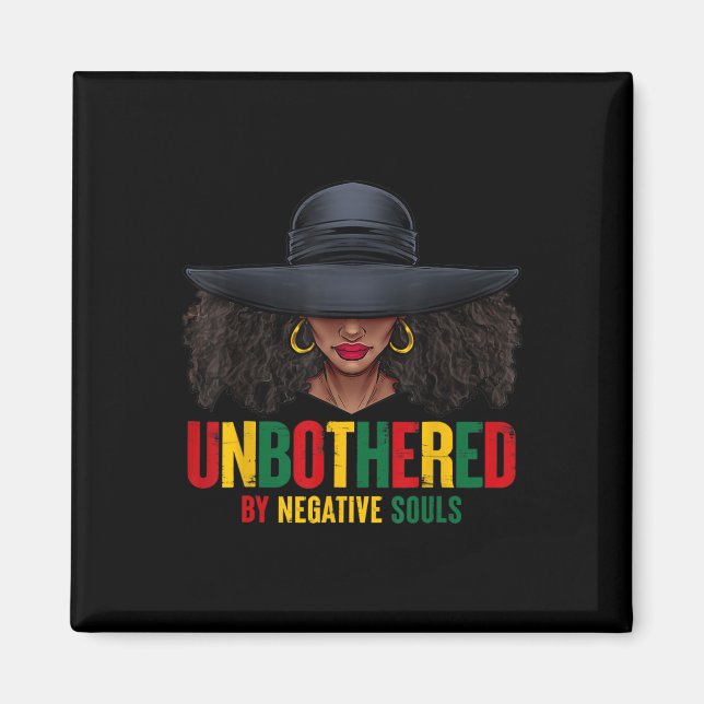 Unbothered By Negative Souls Juneteenth Black Wome Magnet (Front)