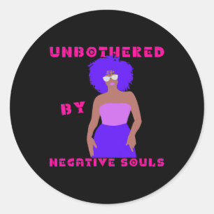 Unbothered By Negative Souls Ladies Black History Classic Round Sticker