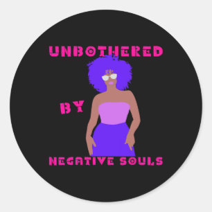 Unbothered By Negative Souls Ladies Black History Classic Round Sticker
