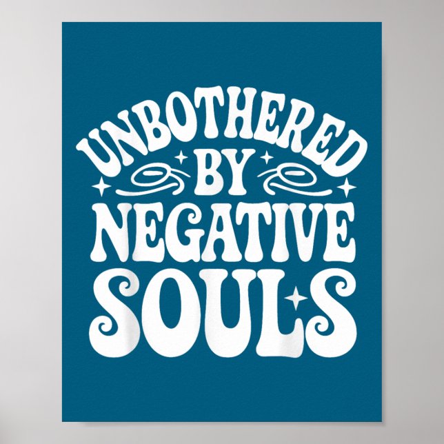 Unbothered By Negative Souls  Poster (Front)
