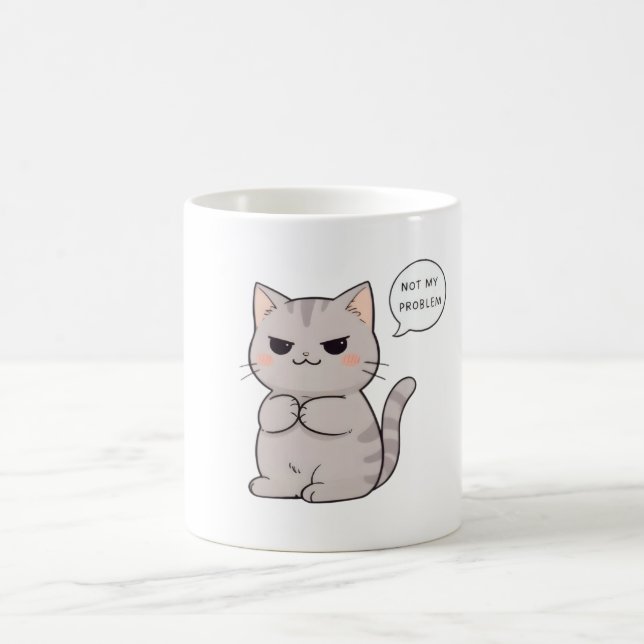 Unbothered Cat "Not My Problem" Funny Design Coffee Mug (Center)
