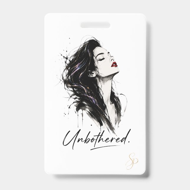 Unbothered. Empowering Statement Custom Badge ID Badge (Front)