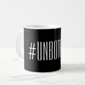 Unbothered mug