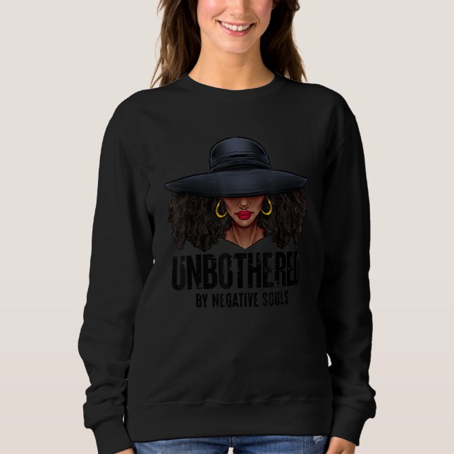 Unbothered Sassy Black Queen African American Ladi Sweatshirt (Front)