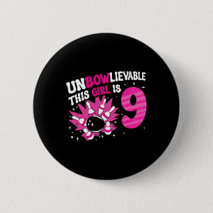 Unbowlievable This Girl Is 9 Bowling 9th Birthday 6 Cm Round Badge