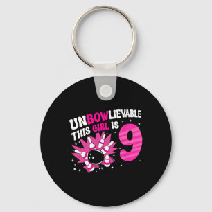 Unbowlievable This Girl Is 9 Bowling 9th Birthday Key Ring