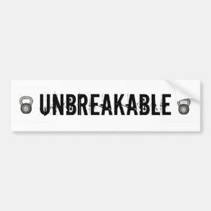 Unbreakable Bumper Sticker