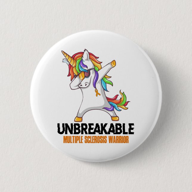 Unbreakable Multiple Sclerosis Warrior 6 Cm Round Badge (Front)