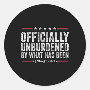 Unburdened By What Has Been 2024 Funny America U.s Classic Round Sticker