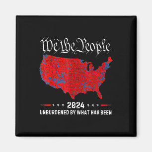 Unburdened By What Has Been 2024 Funny America U.s Magnet
