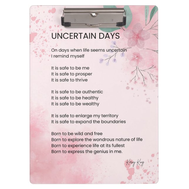 Uncertain Days - Hope Courage Encouragement Poem  Clipboard (Front)