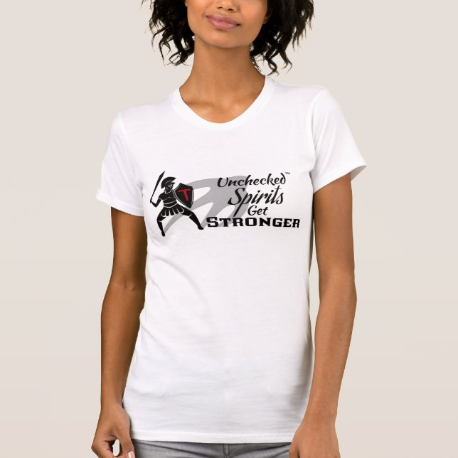 Unchecked Spirits Get Stronger Ladies T-Shirt (Front)