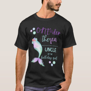 Uncle 1St Birthday Mermaid Oneder The Sea Family M T-Shirt