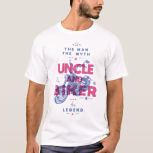 Uncle and biker the man the myth the legend T-Shirt