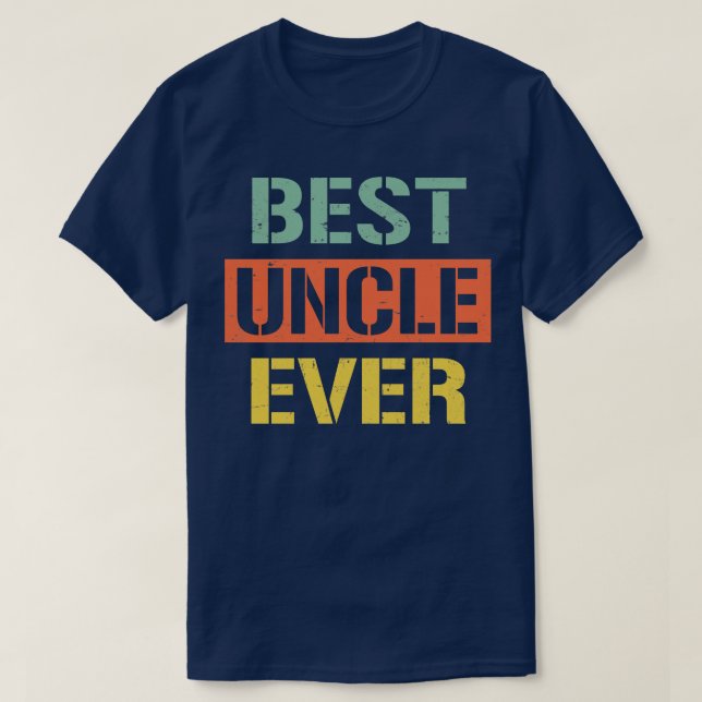 uncle best uncle ever T-Shirt (Design Front)