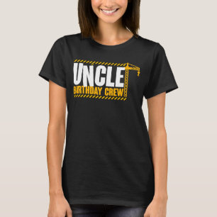 Uncle Birthday Crew  Construction Birthday Party T-Shirt