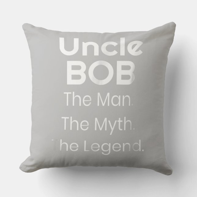 Uncle Bob The Man The Myth The Legend Cushion (Front)