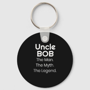 Uncle Bob The Man The Myth The Legend Key Ring