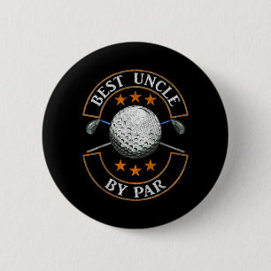 Uncle By Par Golf Lover Sports Fathers Day 6 Cm Round Badge