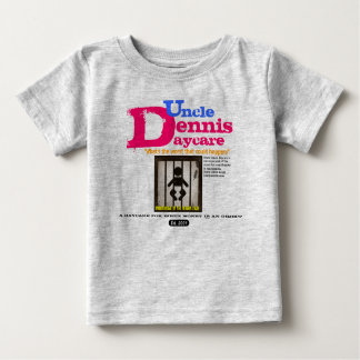 Uncle Dennis for baby Baby T-Shirt