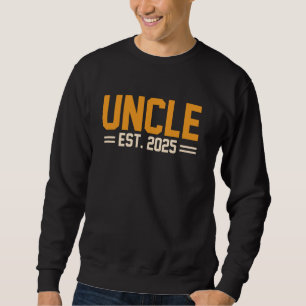 Uncle est 2025 Promoted To Uncle 2025 Uncle to be Sweatshirt