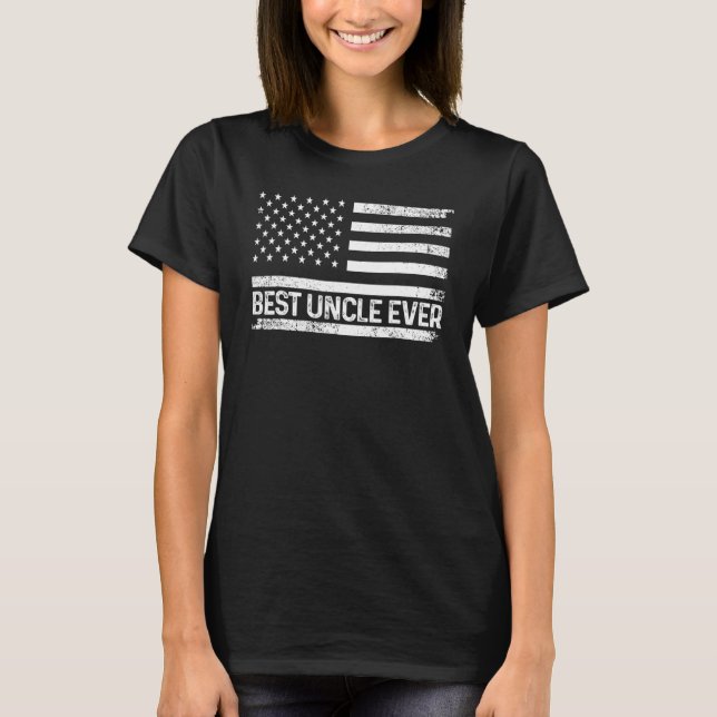 Uncle For Uncle Men Best Uncle Ever US Flag T-Shirt (Front)