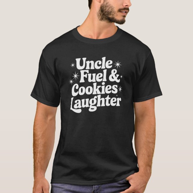 Uncle Fuel: Cookies & Laughter - Proud Uncle T-Shirt (Front)