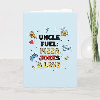 Uncle Fuel: Pizza, Jokes & Love  Greeting Card