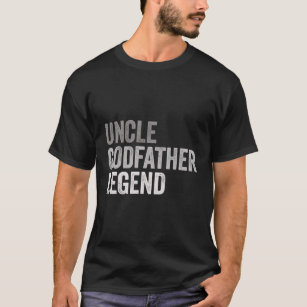 Uncle Godfather Legend For A Favourite Uncle Famil T-Shirt