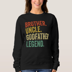 Uncle Godfather Legendfor A Favourite Uncle Sweatshirt