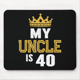 Uncle is 40 years old uncle's 40th birthday idea mouse pad