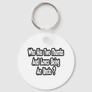 Uncle Joke...Two Thumbs...This Guy Key Ring