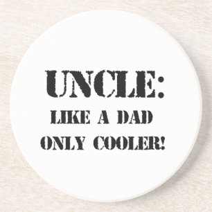 Uncle. Like a dad only cooler! Father's day tshirt Coaster