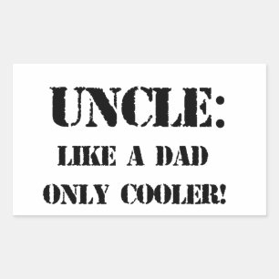 Uncle. Like a dad only cooler! Father's day tshirt Rectangular Sticker