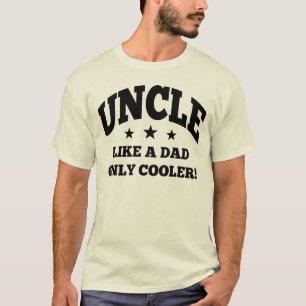 Uncle Like a Dad Only Cooler T-Shirt